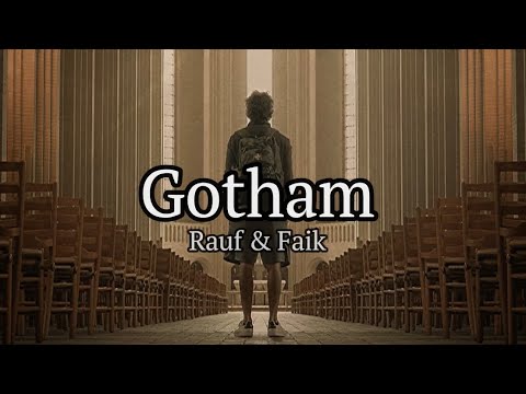 Rauf & Faik - Gotham