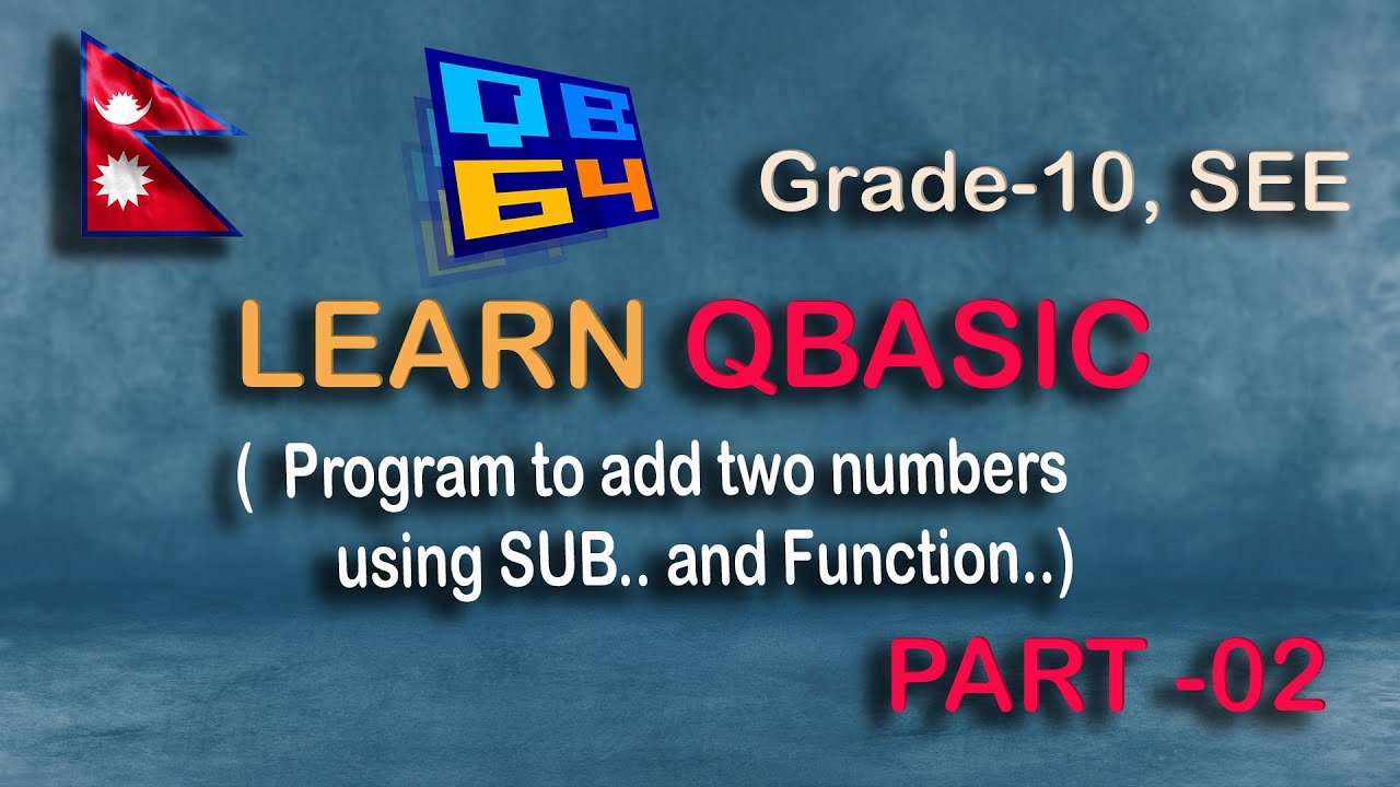 Add Two Numbers Using SUB Procedure & FUNCTION Procedure in QBASIC ...
