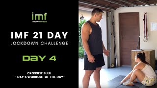 Day 5 - IMF Lockdown Challenge - Crossfit Zulu WOD