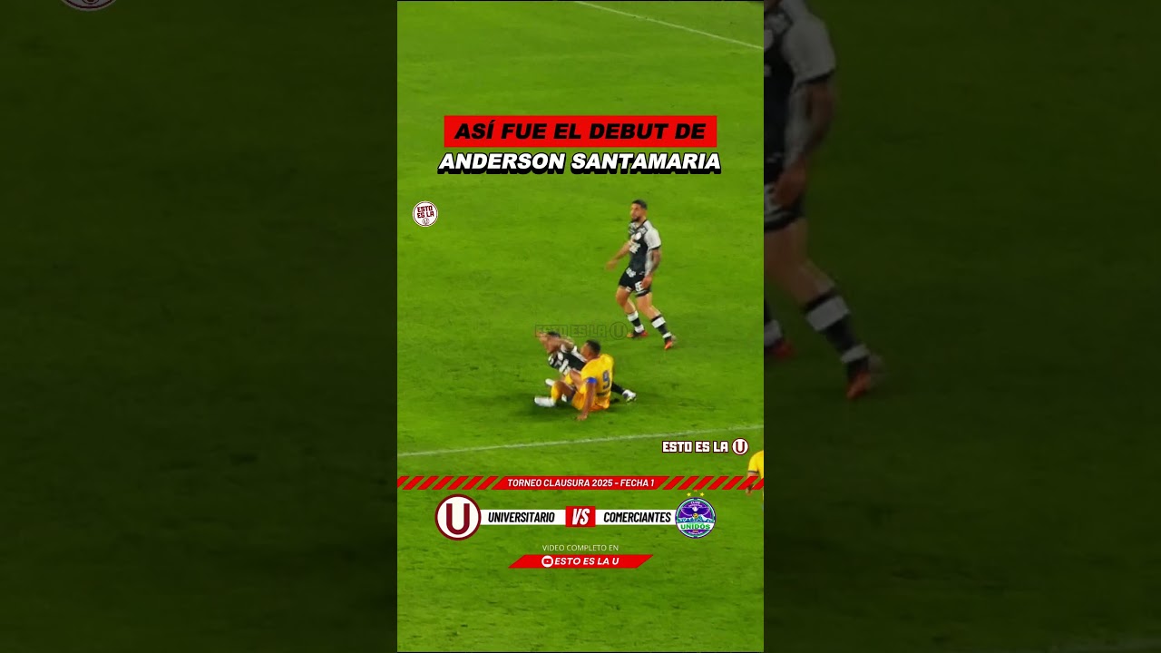 ASÍ FUE EL DEBUT DE ANDERSON SANTAMARÍA CON UNIVERSITARIO  