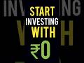 Start investing with ₹0 !! 💰💰#startearly #finance #moneytips #beginners
