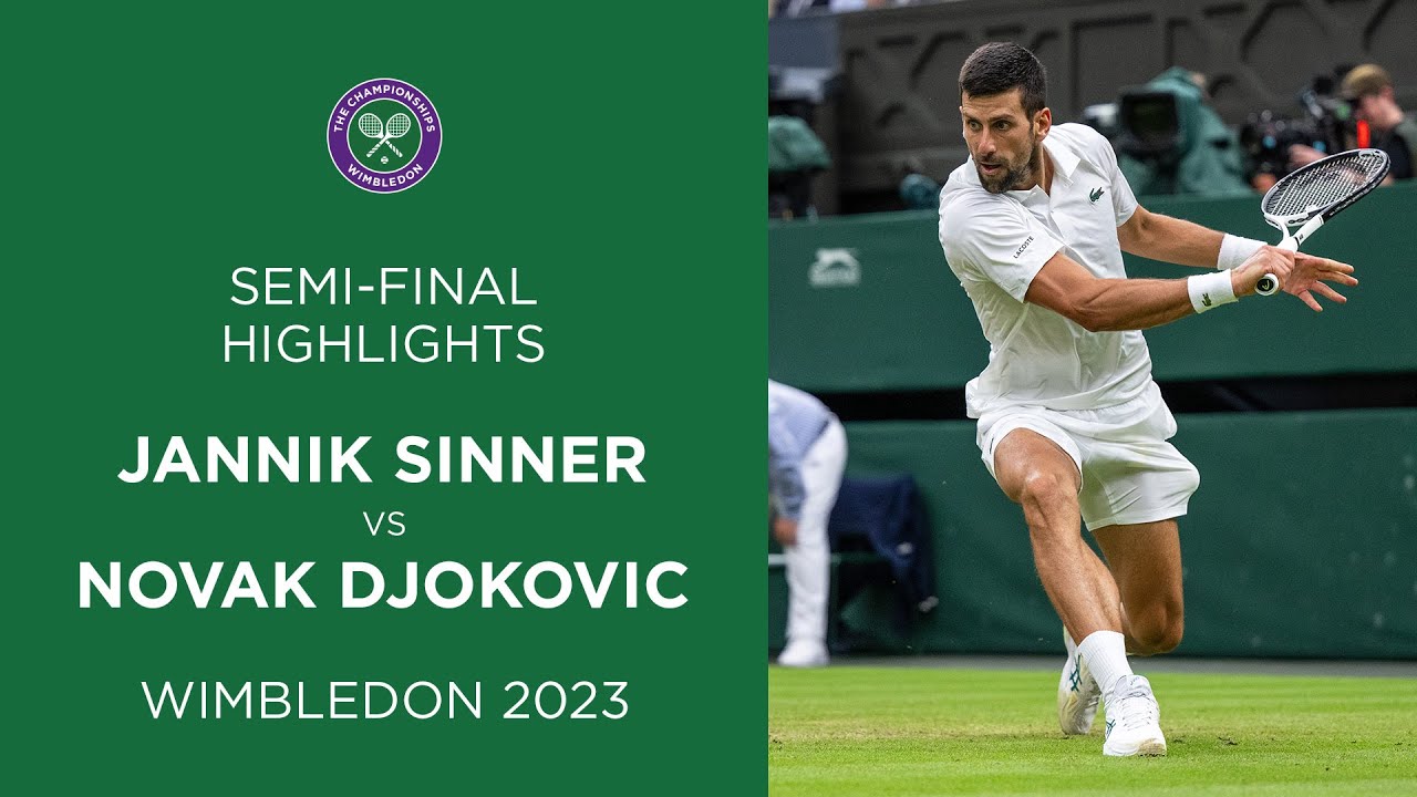 Jannik Sinner vs Novak Djokovic Semi-Finals Highlights Wimbledon 2023