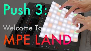 MPE \u0026 Push 3: Is it for you? An in-depth guide.