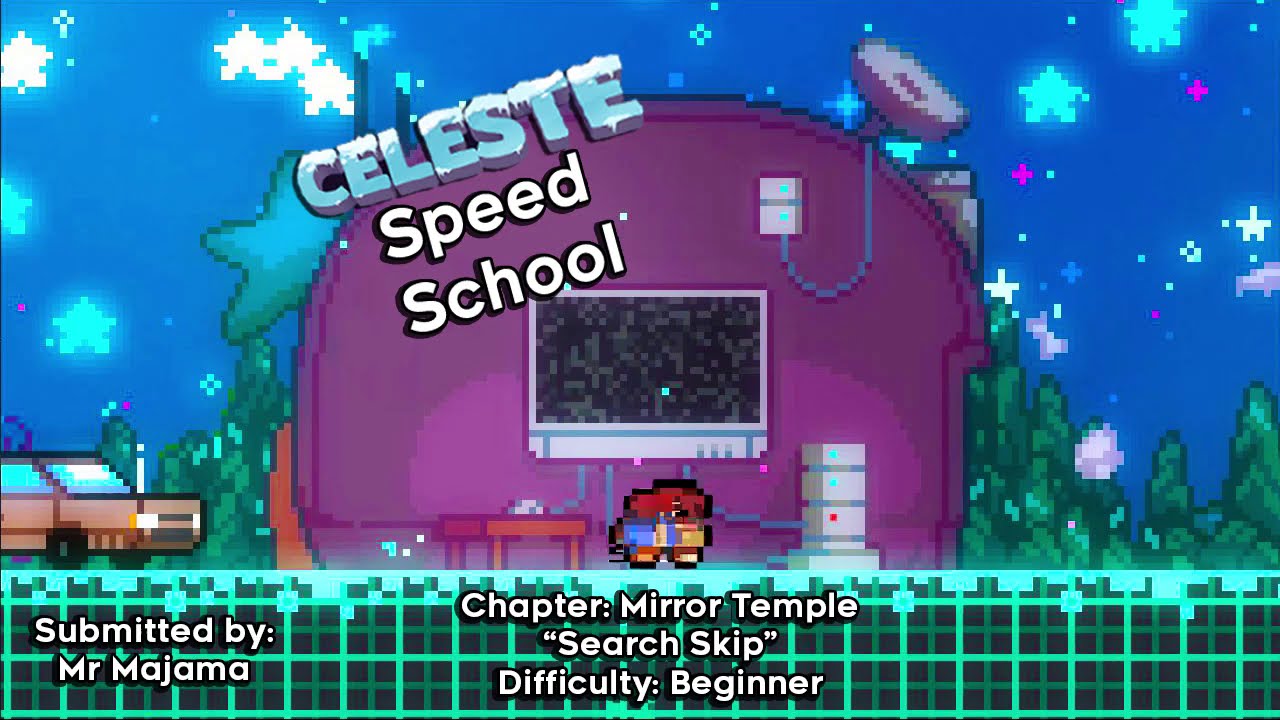 Celeste Speed School - Mirror Temple - Search Skip