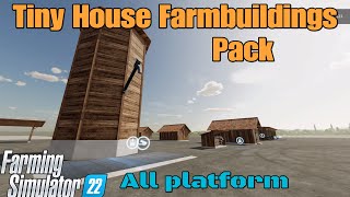 Tiny House Farmbuildings  Pack / Mod for all platforms on FS22