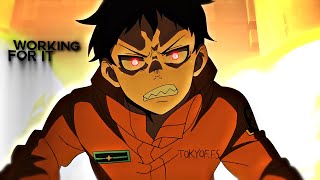 Working For It Fire Forceamvedit4K