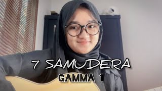 7 SAMUDERA - GAMMA 1 (Cover) by ameliadl12