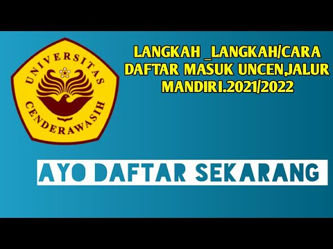 LANGKAH _LANGKAH/CARA DAFTAR MASUK UNCEN,JALUR MANDIRI.2021/2022 Terbaru
