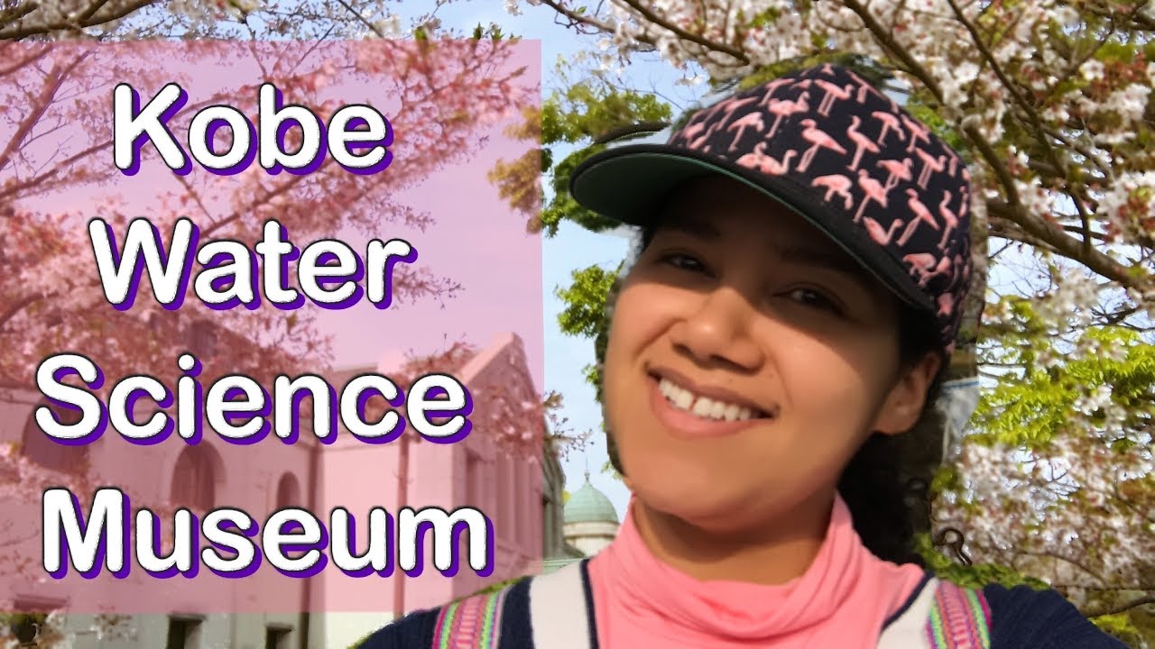 kobe-water-science-museum-youtube