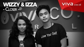 Download lagu VIVAkustik Wizzy dan Izza Closer Cover by The Chainsmoker VIVAkustik Wizzy dan Izza Closer Cover by The Chainsmoker