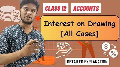 Interest on Drawing | Class 12 | Accounts | All Cases Explained | detailed video by Rana Sir | VEPS