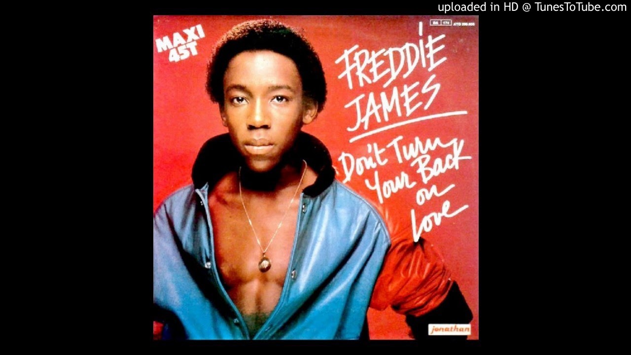 Freddie James - Don't turn your back on love ''Maxi 45T'' (1982 Freddie James - Don't turn your back on love ''Maxi 45T'' (1982