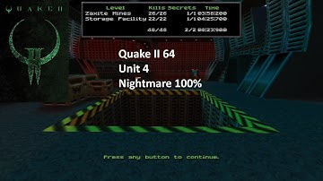 Quake II 64 Enhanced. Nightmare 100% Unit 4 Walkthrough with commentary