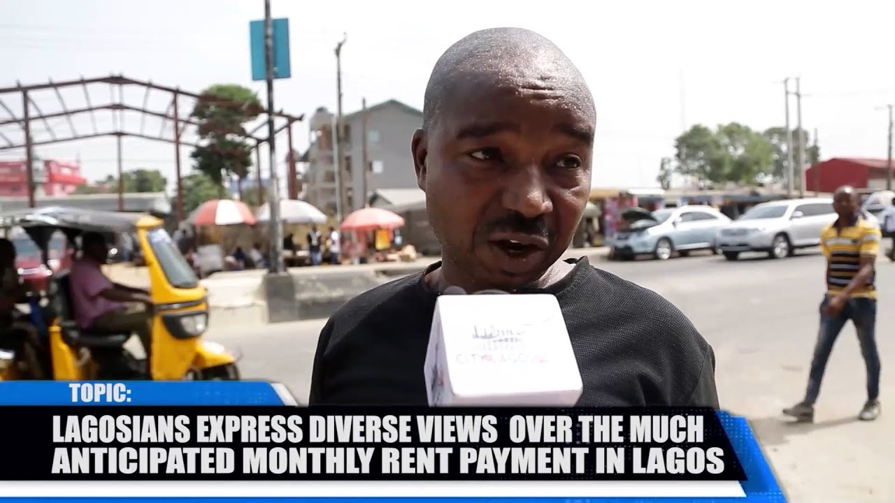 ⁣Lagosians Express Diverse View over the much Anticipated Monthly Rent in Lagos