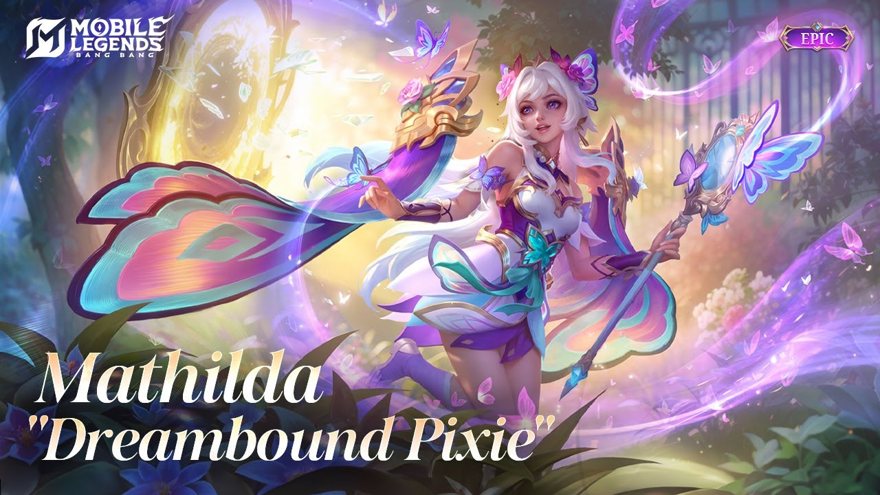 Skin Baharu | Mathilda "Dreambound Pixie" | Mobile Legends: Bang Bang