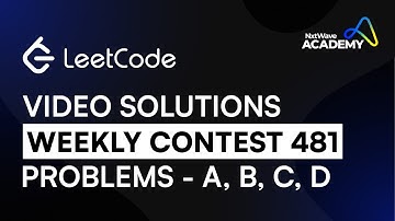 LeetCode Weekly Contest 481 | Problems - A,B,C,D | NxtWave Academy