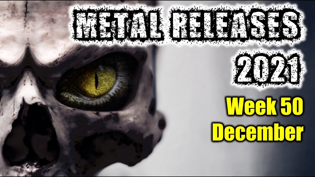 Metal releases 2021 Week 50 (13th 19th of December 2021) releases