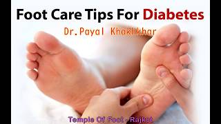 Diabetic Foot Care Tips -Dr.payal Khakhkhar Temple Of Foot