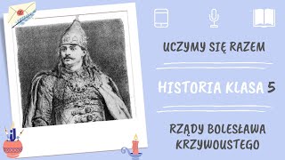 Historia klasa 5. Rządy Bolesława Krzywoustego. Testament Krzywoustego. Uczymy się razem