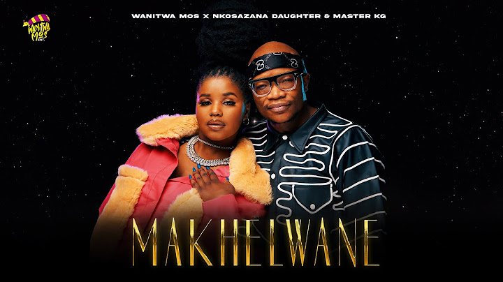 Wanitwa Mos x Nkosazana Daughter & Master KG - Makhelwane (Feat Casswell P)