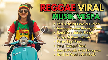Kompilasi Vespa Reggae Music 🌴 Senja di Pantai Cinta 🌴 Lagu Reggae Jalanan || Musik Senja