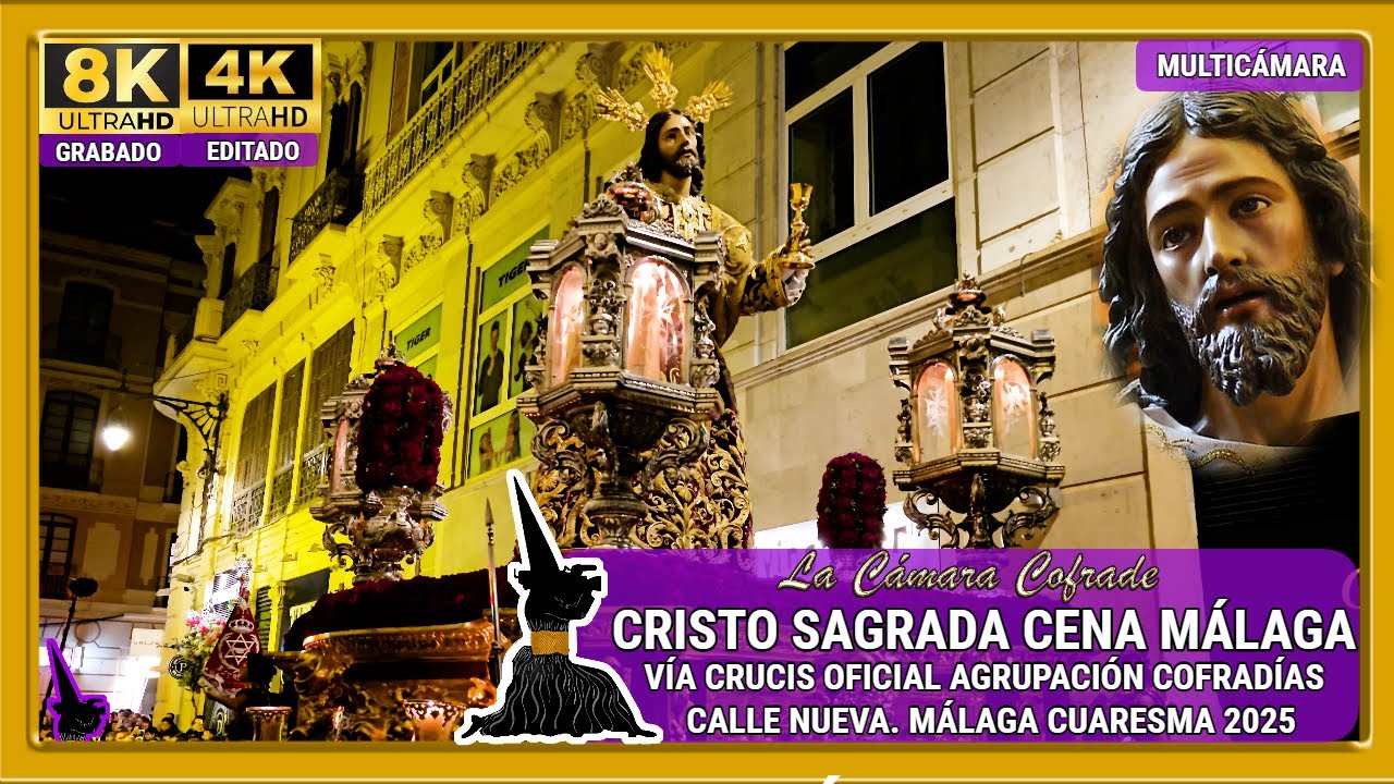 CRISTO DE LA SAGRADA CENA. CALLE NUEVA. VÍA CRUCIS AGRUPACIÓN DE COFRADÍAS MÁLAGA 2025. 4K