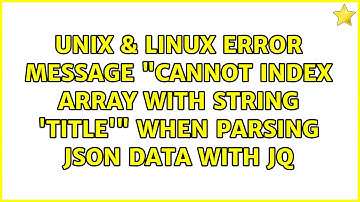 Unix & Linux: Error message "Cannot index array with string 