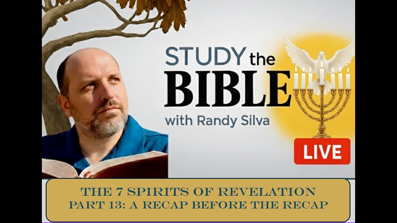 The 7 Spirits of Revelation Part 13: A Recap before the Recap - YouTube