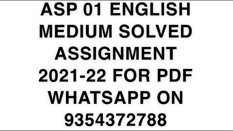 ASP 01 ENGLISH MEDIUM SOLVED ASSIGNMENT 2021-22 | FOR PDF WHATSAPP ON 9354372788