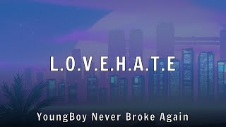 YoungBoy Never Broke Again - L.O.V.E.H.A.T.E (Lyrics)
