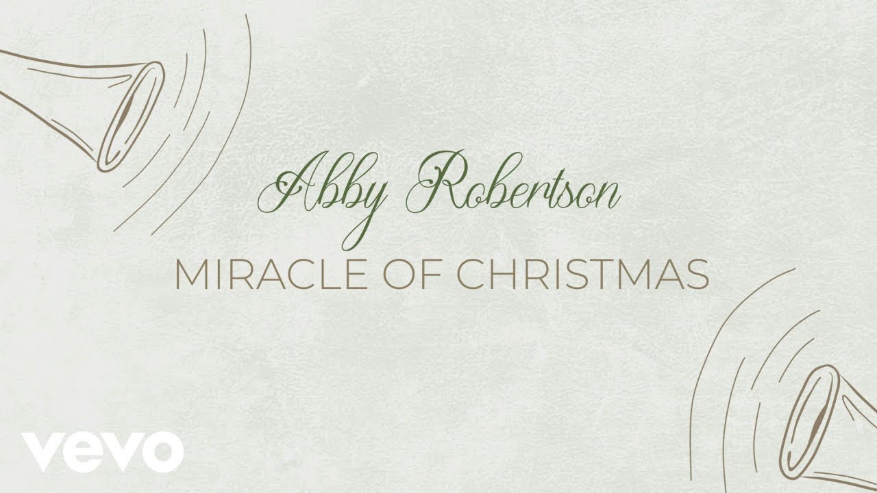 Abby Robertson - Miracle of Christmas (Lyric Video) Abby Robertson - Miracle of Christmas (Lyric Video)