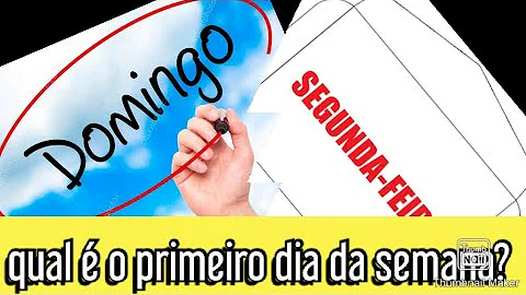 Qual o primeiro dia da semana domingo?