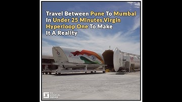 Travel Between Pune To Mumbai In Under 25 Minutes, Virgin Hyperloop One To Make It A Reality