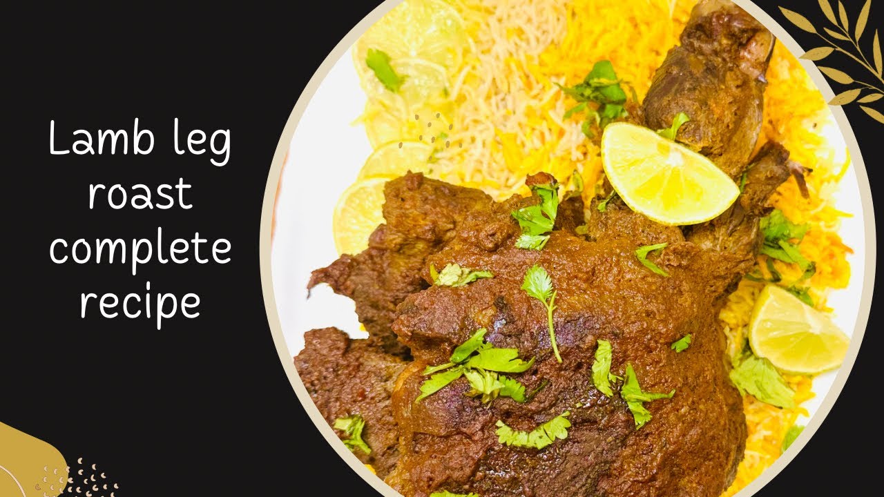 Roasted Lamb leg recipe) authenticrecipe youtube YouTube