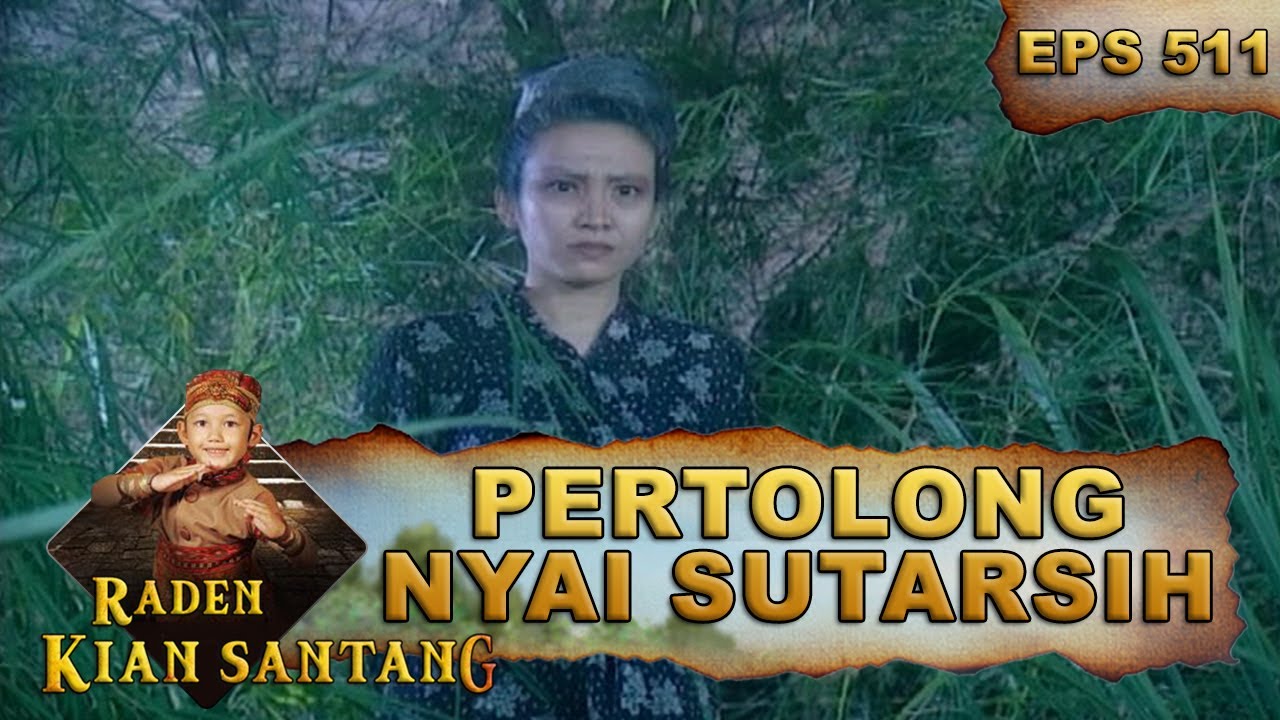 Pertolongan Dari Nyai Sutarsih - Raden Kian Santang Eps 511 Part 1