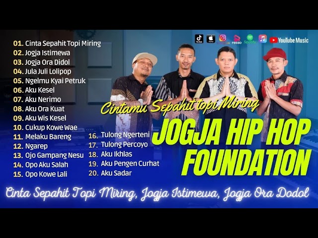 [TANPA IKLAN] JOGJA HIP HOP FOUNDATION LAGU POPULAR PILIHAN cintamu sepahit topi miring class=