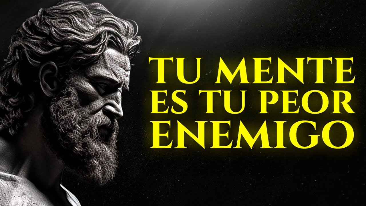 DOMINA TU MENTE y TRANSFORMA TU VIDA | 7 LECCIONES DE ESTOICISMO - YouTube