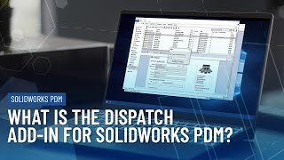 What is the Dispatch add-in for SOLIDWORKS PDM