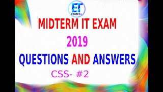 IT MIDTERM EXAM 2019  -CSS2