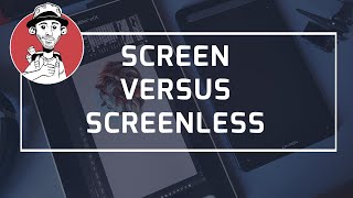 Screen Or Screenless - Which Drawing Tablet Is Right For You?
