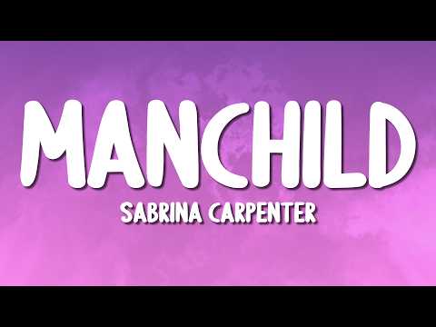 Sabrina Carpenter - Manchild (Lyrics)