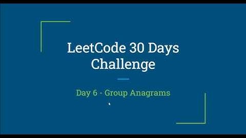 Day 6 Problem - Group Anagrams | Leetcode 30 Days Challenge | Interview Question