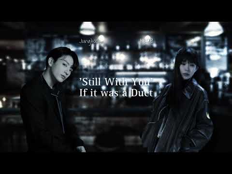 'Still With You' if It Was a Duet | Jungkook \u0026 Heize (Sorta-Mashup)