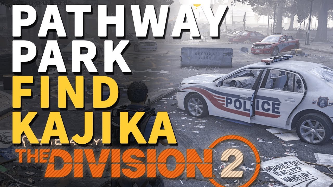 Pathway Park The Division 2 (Find Kajika) - Youtube
