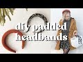 DIY Padded Headbands