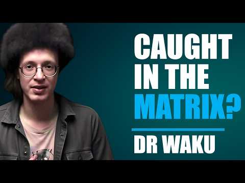 Are We Living in a Matrix? Dr. Waku on AI, Reality, and Simulation Theory