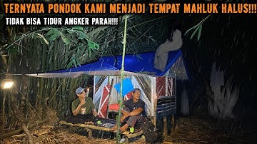 CAMPING HOROR BARU KALI INI KAMI TIDAK BISA TIDUR DI PONDOK BAMBU TERNYATA BANYAK MAHLUK GHAIB NYA!!