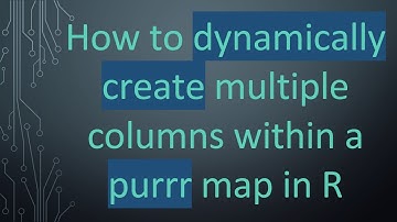 How to dynamically create multiple columns within a purrr map in R