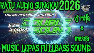 🟢NEW RATU AUDIO MUSIC 2026‼️MUSIC LEPAS LANDAS FULLBASS VJ ROFA DINDA MEXSA#trending #ratuaudio #dj 