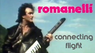Romanelli - Connecting Flight (Promo Video) 1982